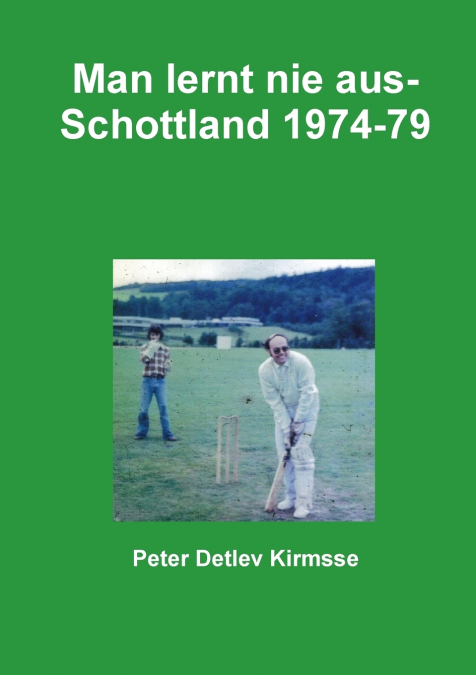 Man lernt nie aus  -  Schottland 1974-79