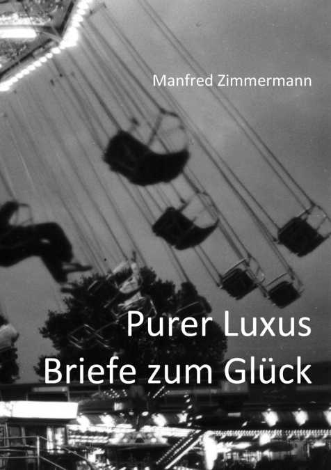 Purer Luxus / Briefe zum Glück