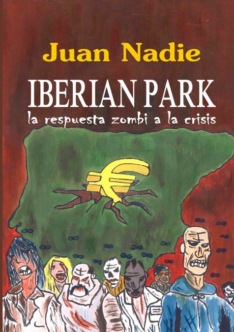 IBERIAN PARK - la respuesta zombi a la crisis