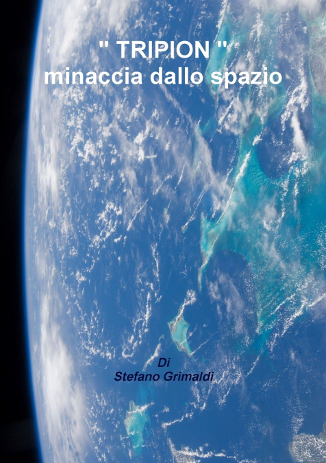 ' TRIPION '  minaccia dallo spazio