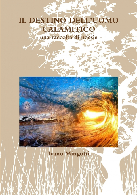 Il Destino Dell’uomo Calamitico