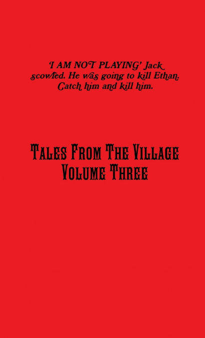 Tales From The Village Vol. Three
