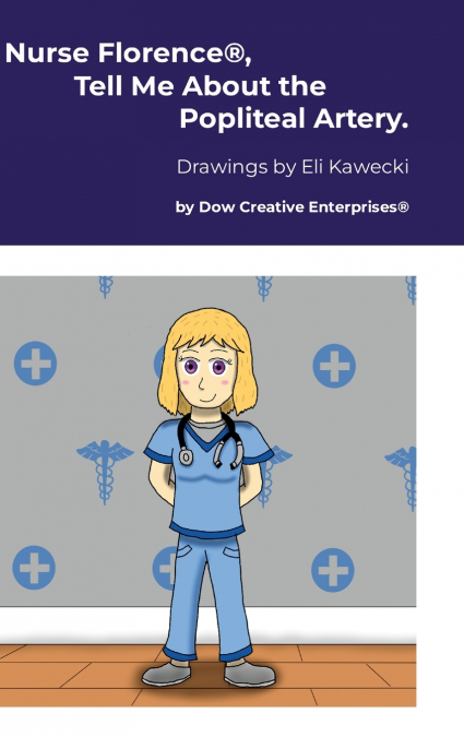 Nurse Florence®, Tell Me About the Popliteal Artery.