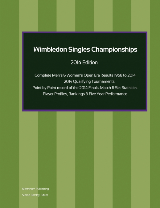 Wimbledon Singles Championships  - Complete Open Era Results 2014 Edition