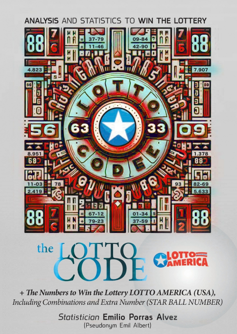 The Lotto Code, Analysis and Statistics to Win the Lottery + The Numbers to Win the Lottery LOTTO AMERICA (USA), Including Combinations and Extra Number (STAR BALL NUMBER)