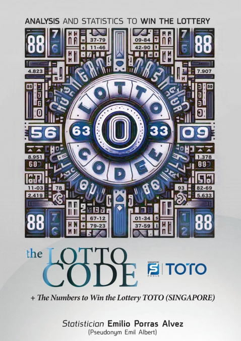 The Lotto Code, Analysis and Statistics to Win the Lottery + The Numbers to Win the Lottery TOTO (SINGAPORE)