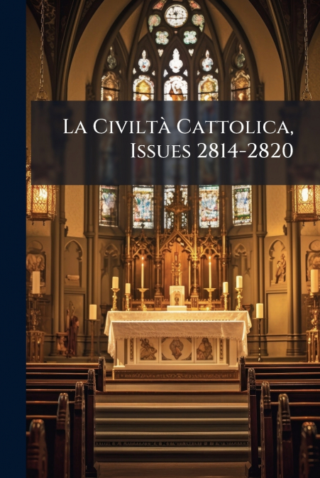 La Civiltà Cattolica, Issues 2814-2820