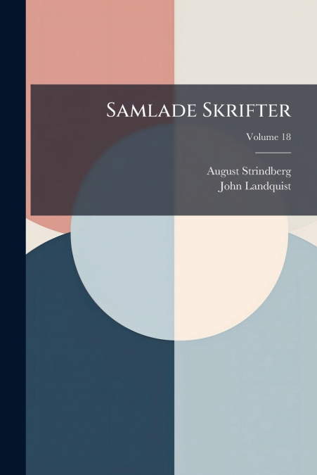 Samlade Skrifter; Volume 18