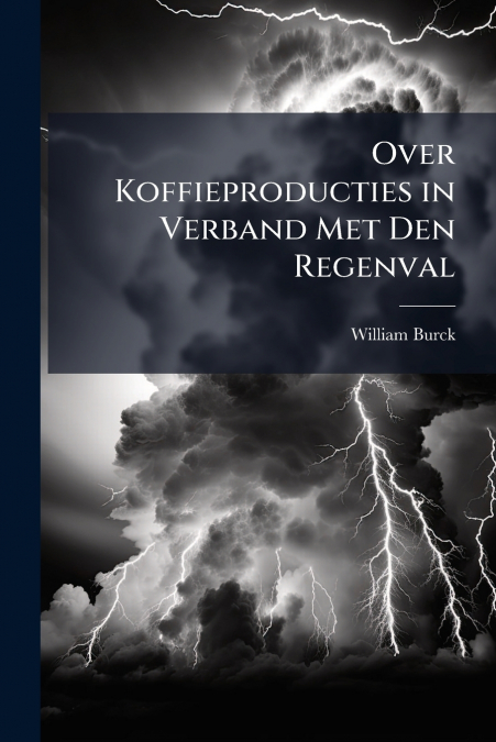 Over Koffieproducties in Verband Met Den Regenval