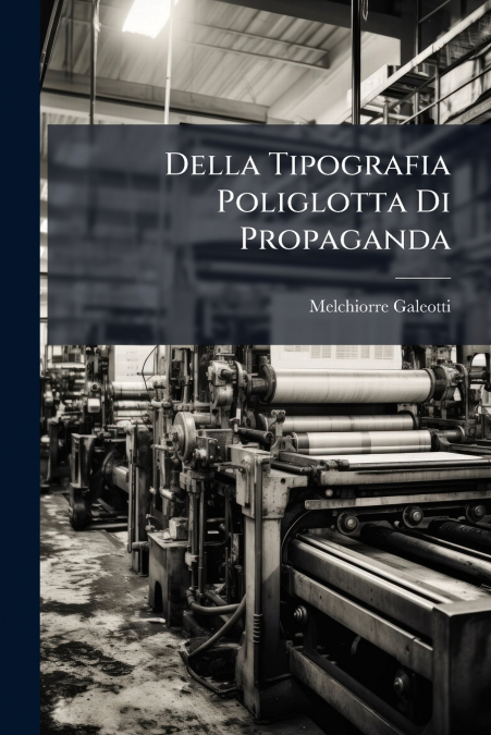 Della Tipografia Poliglotta Di Propaganda