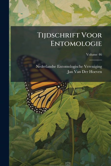 Tijdschrift Voor Entomologie; Volume 46