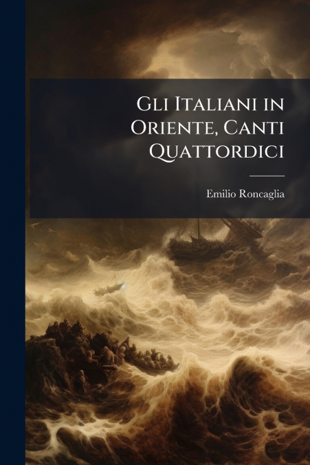 Gli Italiani in Oriente, Canti Quattordici
