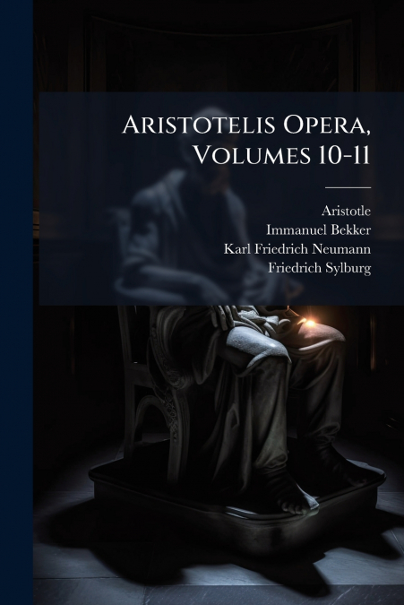 Aristotelis Opera, Volumes 10-11