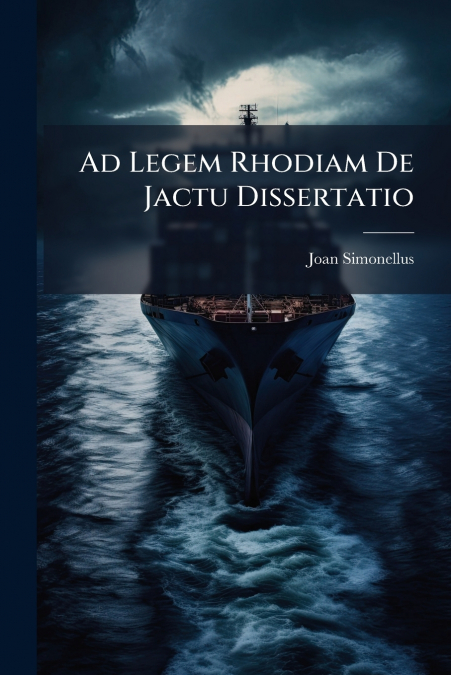 Ad Legem Rhodiam De Jactu Dissertatio