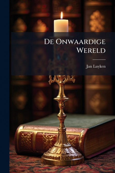 De Onwaardige Wereld