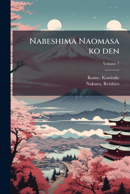 Nabeshima Naomasa ko den; Volume 7