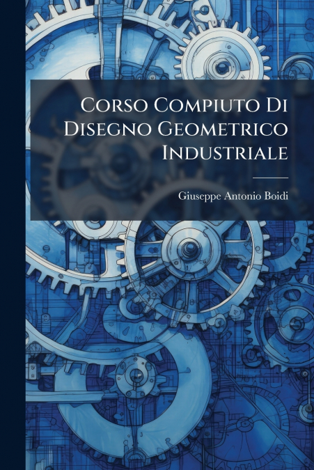 Corso Compiuto Di Disegno Geometrico Industriale