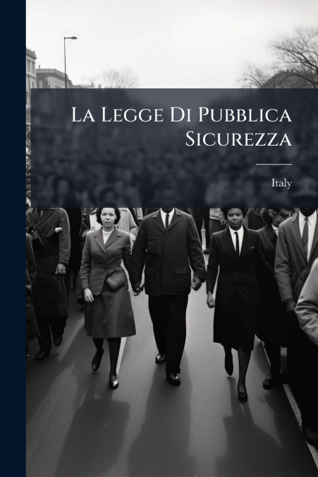 La Legge Di Pubblica Sicurezza