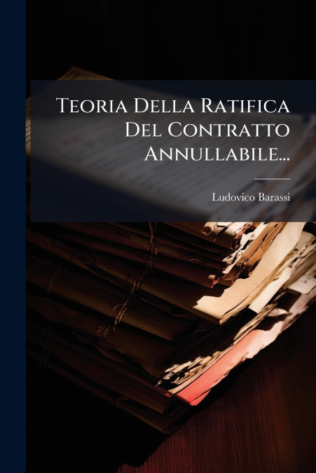 Teoria Della Ratifica Del Contratto Annullabile...