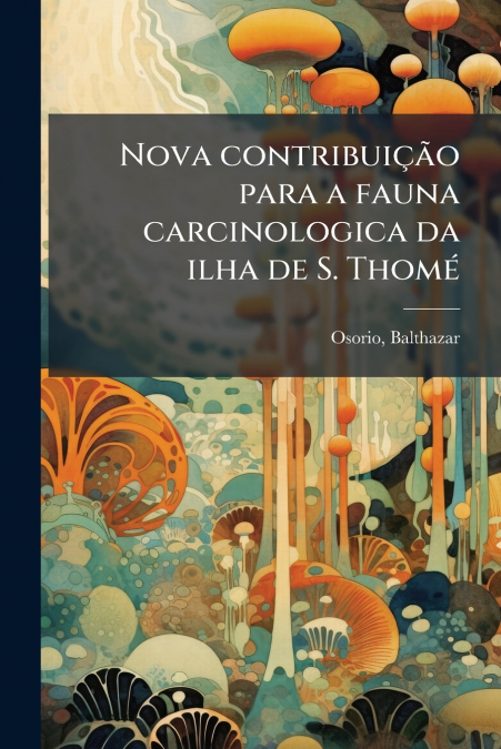 Nova contribuição para a fauna carcinologica da ilha de S. Thomé