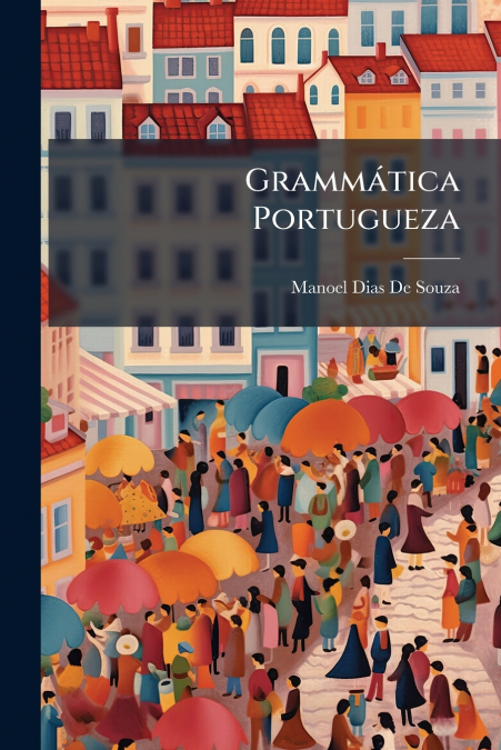 Grammática Portugueza