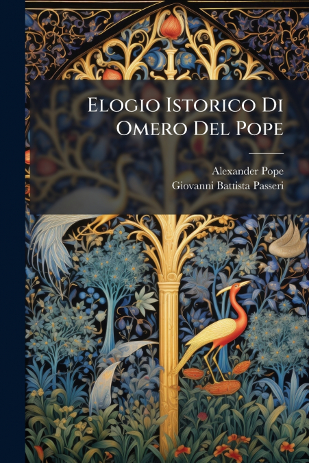 Elogio Istorico Di Omero Del Pope