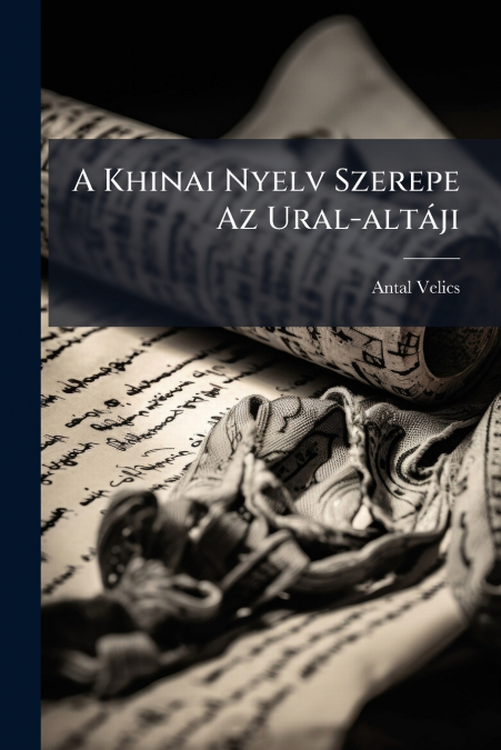 A Khinai Nyelv Szerepe Az Ural-altáji