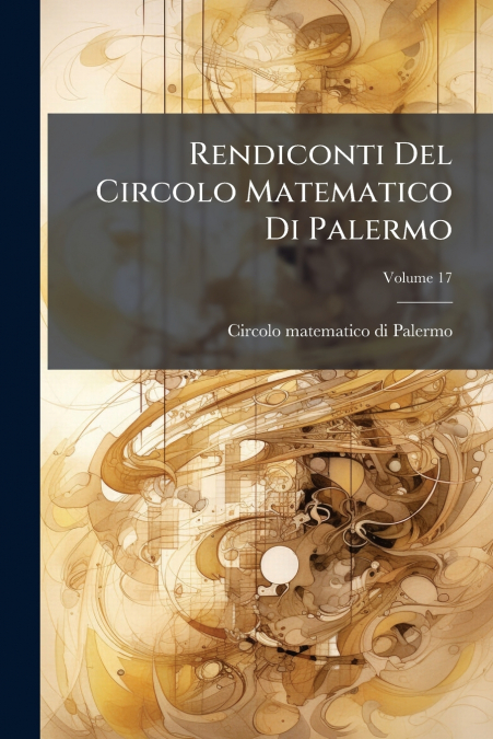 Rendiconti Del Circolo Matematico Di Palermo; Volume 17