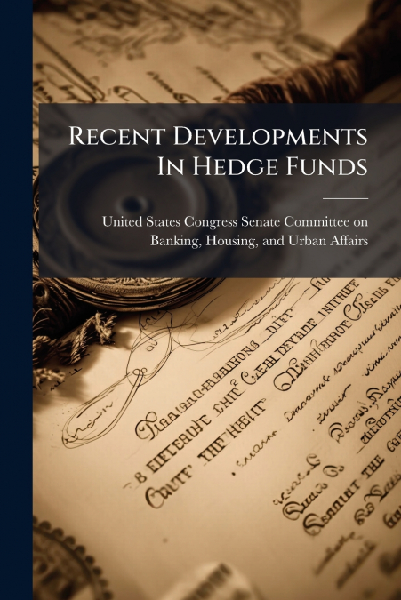 Recent Developments In Hedge Funds