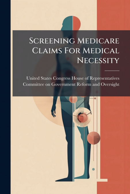 Screening Medicare Claims For Medical Necessity
