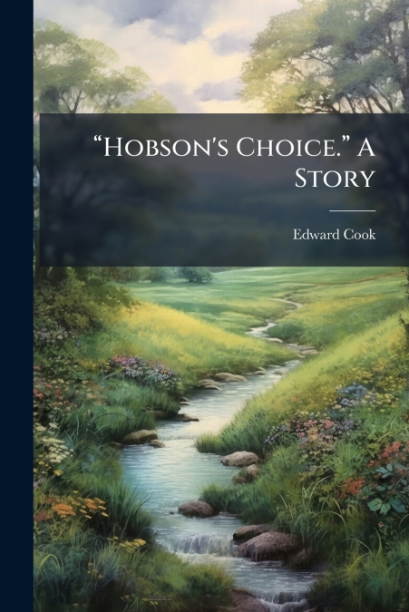 “Hobson’s Choice.” A Story