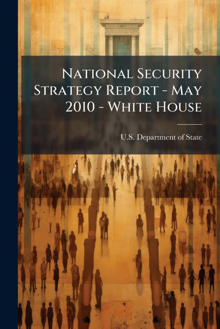 National Security Strategy Report - May 2010 - White House