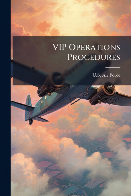 VIP Operations Procedures