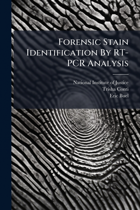 Forensic Stain Identification By RT-PCR Analysis