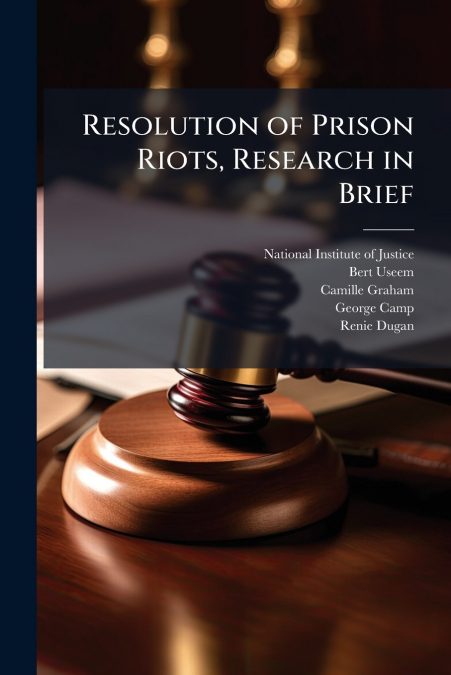 Resolution of Prison Riots, Research in Brief