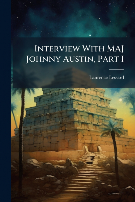 Interview With MAJ Johnny Austin, Part I
