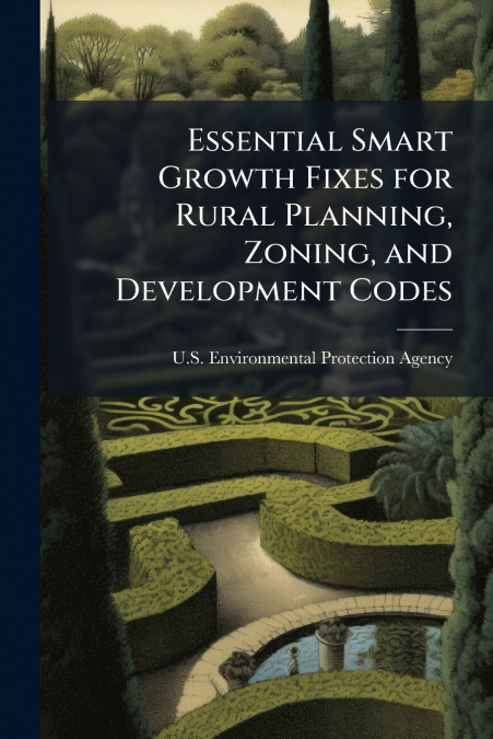 Essential Smart Growth Fixes for Rural Planning, Zoning, and Development Codes