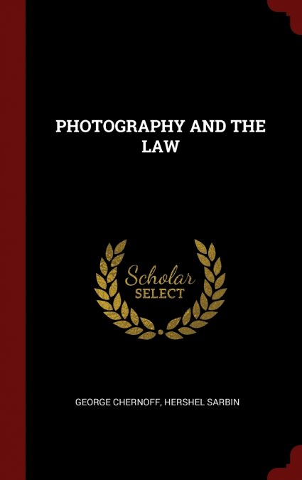 PHOTOGRAPHY AND THE LAW