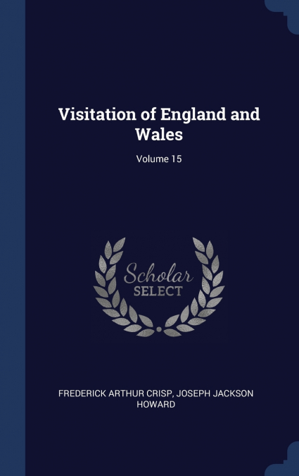 Visitation of England and Wales; Volume 15
