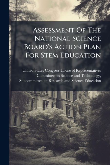 Assessment Of The National Science Board’s Action Plan For Stem Education