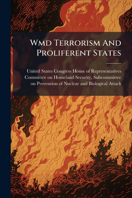 Wmd Terrorism And Proliferent States