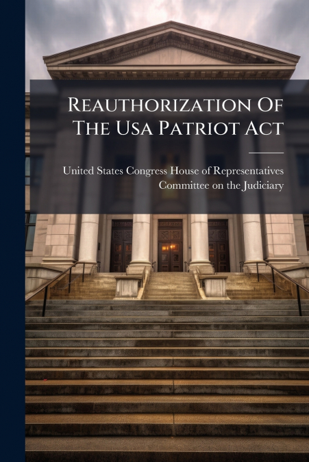 Reauthorization Of The Usa Patriot Act