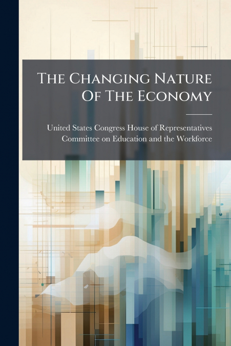The Changing Nature Of The Economy