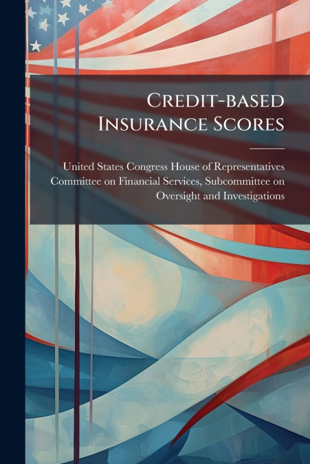 Credit-based Insurance Scores