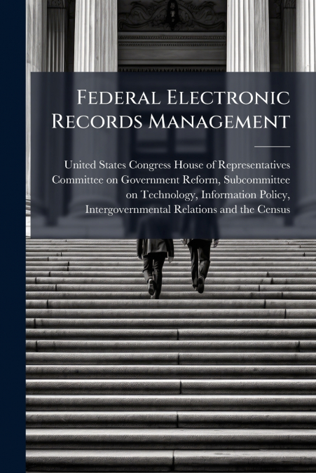 Federal Electronic Records Management