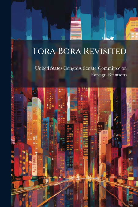 Tora Bora Revisited