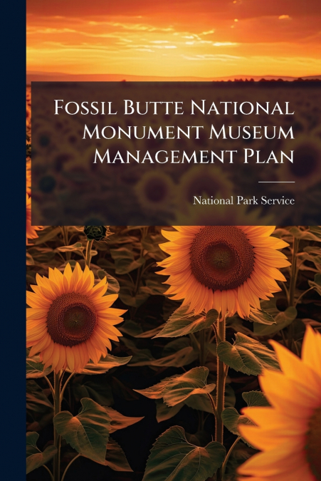 Fossil Butte National Monument Museum Management Plan