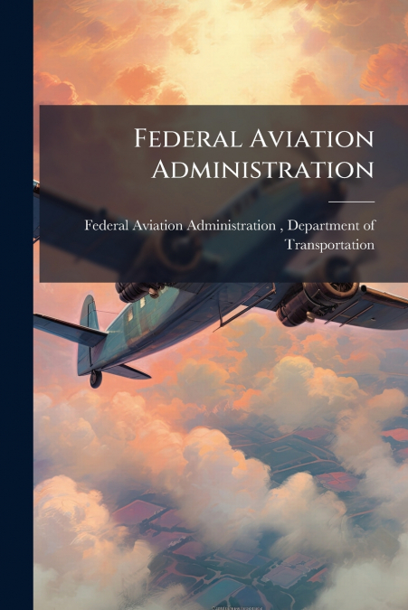Federal Aviation Administration