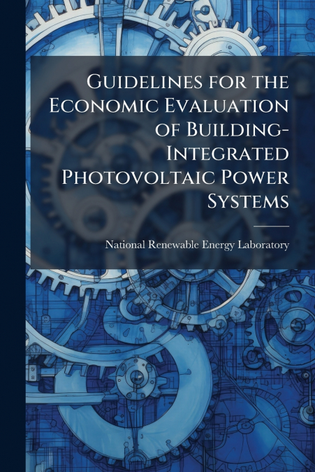 Guidelines for the Economic Evaluation of Building-Integrated Photovoltaic Power Systems