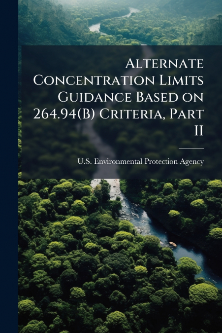 Alternate Concentration Limits Guidance Based on 264.94(B) Criteria, Part II